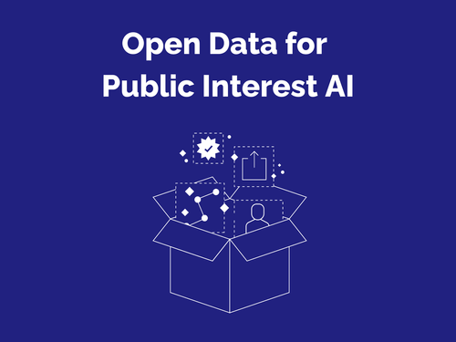 Open Data for Public Interest AI – Calls for Collaborative Action Progress Update